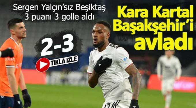 Başakşehir 2-3 Beşiktaş (Maç Özeti ve Goller)