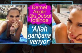 demet-akalin-dubai-tatil-a24haber