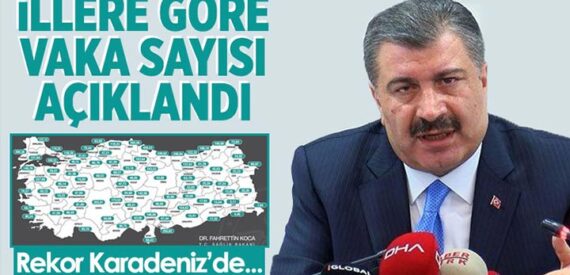 İllere göre haftalık koronavirüs vaka sayısı açıklandı