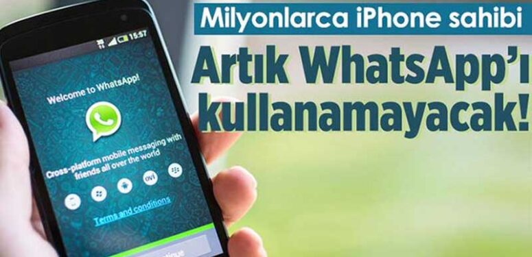 Milyonlarca iPhone sahibi artık WhatsApp’ı kullanamayacak