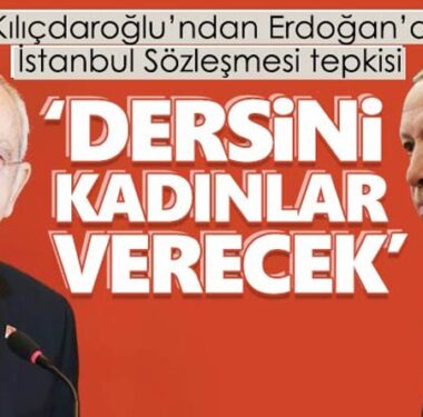 kilicdaroglu-erdogan-istanbul-sozlesmesi-a24-haber