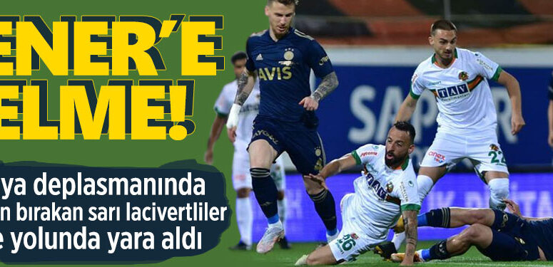 Fenerbahçe’ye Alanyaspor çelmesi | Maç sonucu: 0-0