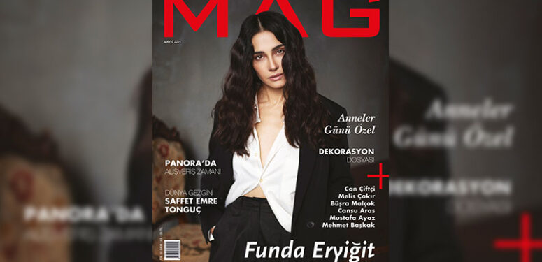 Son Yaz dizisinin Canan’ı Funda Eryiğit, MAG dergisi mayıs sayısının kapak yıldızı oldu