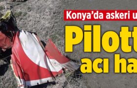 konya-askeri-ucak-dustu-kaza-pilot-sehit-a24haber