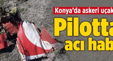 konya-askeri-ucak-dustu-kaza-pilot-sehit-a24haber