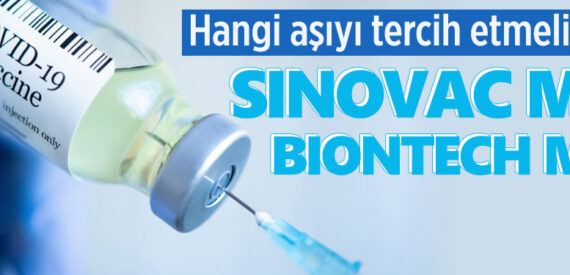 Biontech mi Sinovac mı? Hangi aşıyı tercih etmeliyiz?