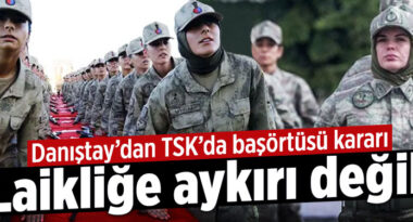 tsk-basortusu-turban-danistay-karar-laiklik-a24haber