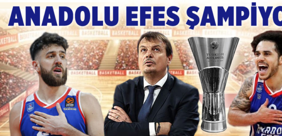 Anadolu Efes THY Euroleague şampiyonu oldu