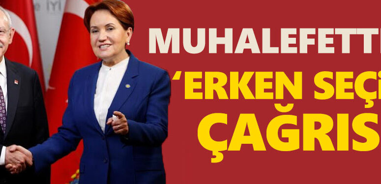 kilicdaroglu-aksener-erken-secim-cagri