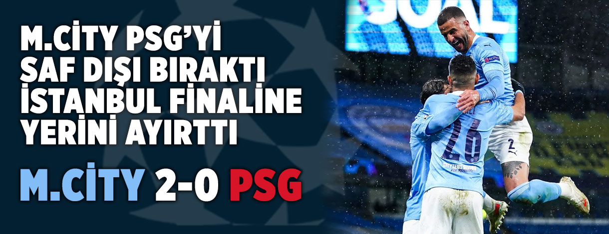 mancity-psg-sampiyonlar-ligi-yari-final-mahrez-2-0-manset-a24haber