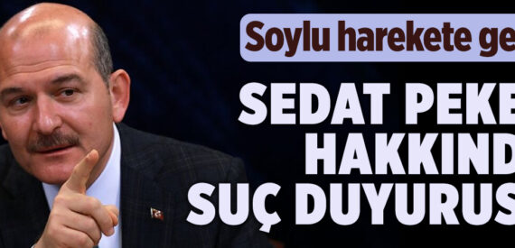 İçişleri Bakanı Süleyman Soylu, Sedat Peker hakkında suç duyurusunda bulundu
