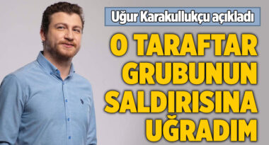 ugur-karakullukcu-ultraslan-saldirisina-ugradim-a24haber