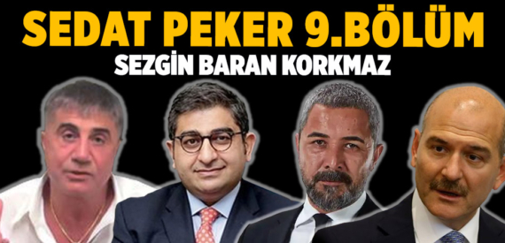 Sedat Peker’den Sezgin Baran Korkmaz, Süleyman Soylu ve Veyis Ateş hakkında çarpıcı iddialar