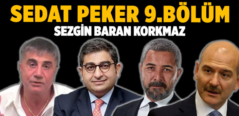 Sedat Peker’den Sezgin Baran Korkmaz, Süleyman Soylu ve Veyis Ateş hakkında çarpıcı iddialar
