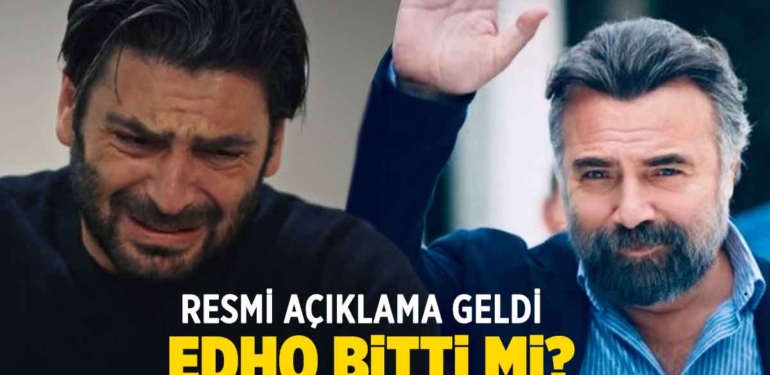 Edho bitti mi, final mi yaptı? EDHO neden bitti son dakika açıklama