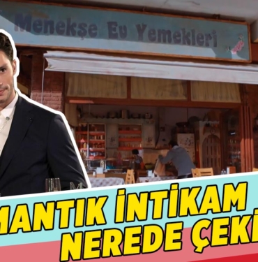 ask-mantik-intikam-nerede-cekiliyor-menekse-ev-yemekleri-nerede-a24haber