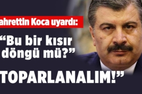 fahrettin-koca-uyardi-toparlanalim-covid-19-koronavirus-a24haber