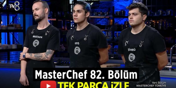 3 Ekim Masterchef izle tek parça | Masterchef son bölüm izle (82 Bölüm)