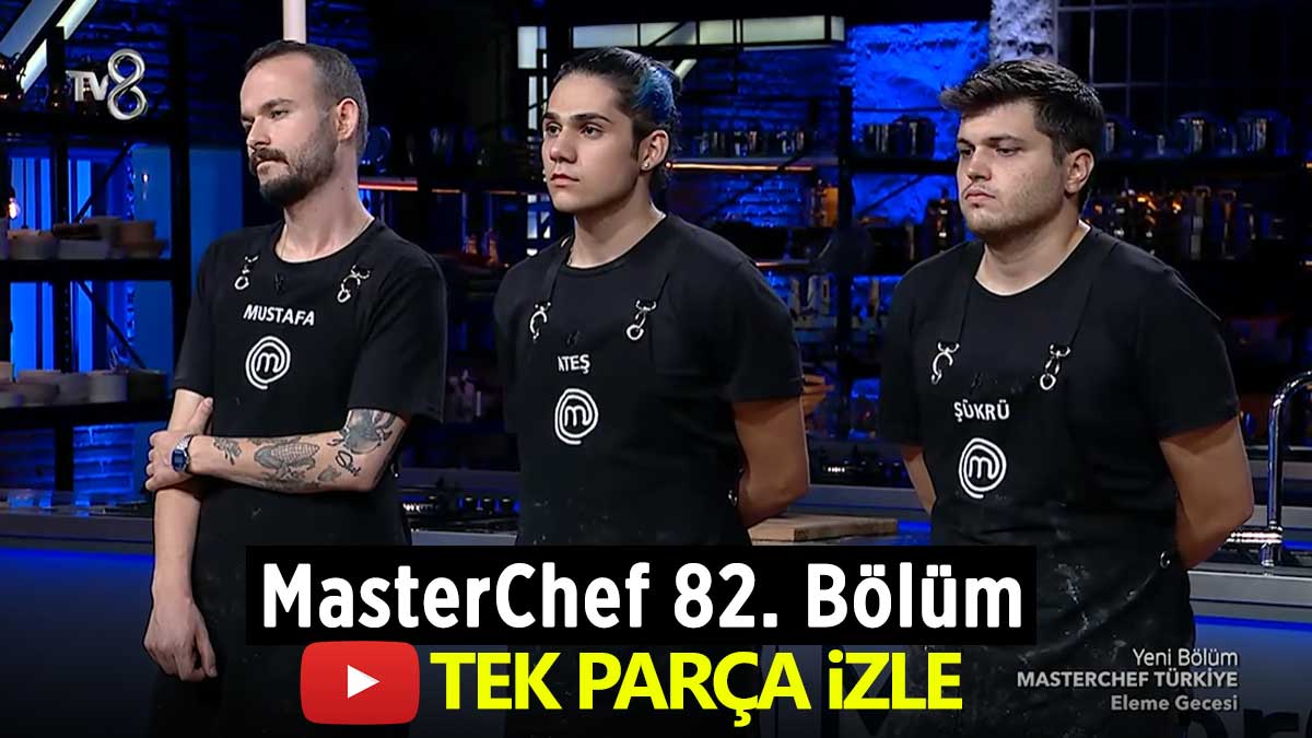 masterchef-son-bolum-izle-82-tek-parca