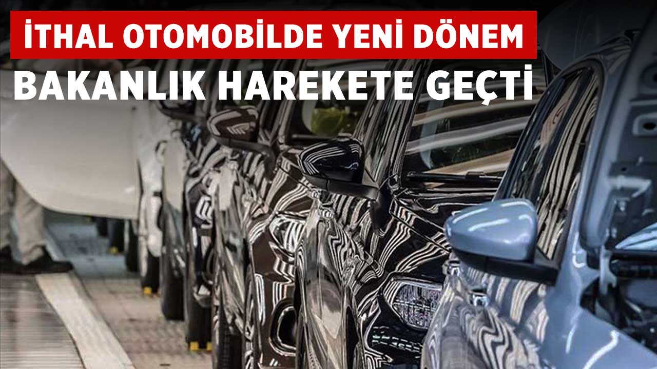 ithal-otomobilde-yeni-donem-ticaret-bakanligi-harekete-gecti-a24haber