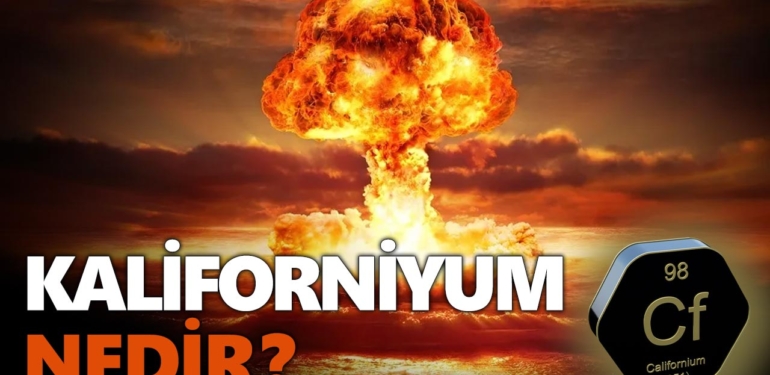 Kaliforniyum nedir? Kaliforniyum nerede kullanılır?