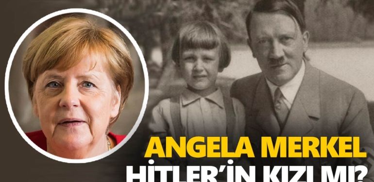 Angela Merkel Hitler’in kızı mı?