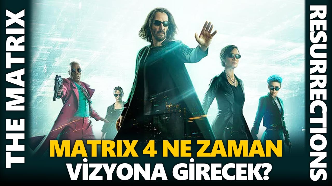 matrix-4-ne-zaman-vizyona-girecek-matrix-4-fragman-a24haber