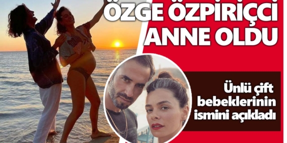 Özge Özpirinçci anne oldu, bebeğinin ismi ortaya çıktı
