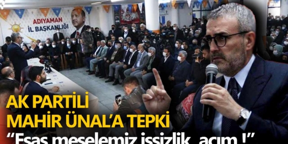 AK Partili Mahir Ünal’a Adıyaman’da “açım” tepkisi