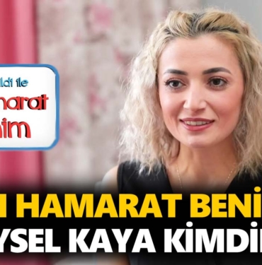en-hamarat-benim-aysel-kaya-kimdir-nerelidir-kaç-yaşında-a24haber