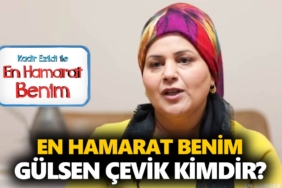 en-hamarat-benim-gülsen-kimdir-gülsen-çevik-kaç-yaşında-nerelidir-a24haber