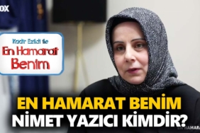 en-hamarat-benim-nimet-yazıcı-kimdir-nerelidir-kaç-yaşında-a24haber
