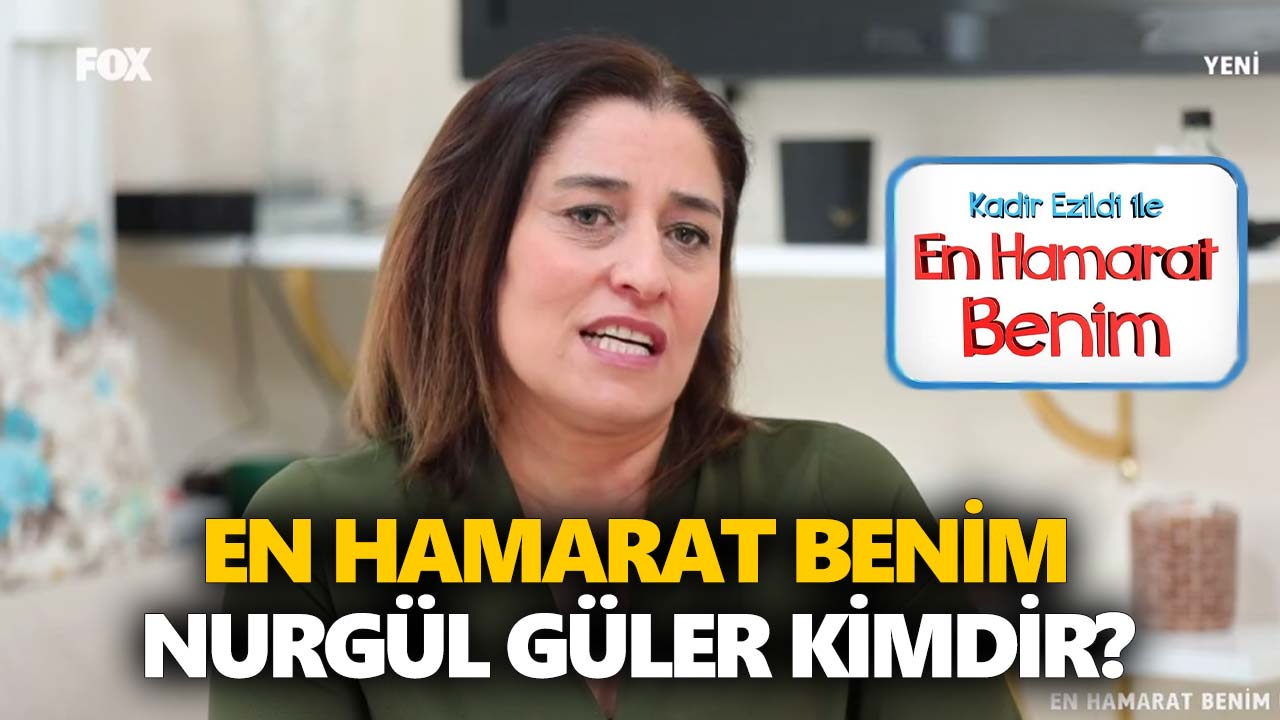 en-hamarat-benim-nurgül-güler-kimdir-nereli-kaç-yaşında-a24haber