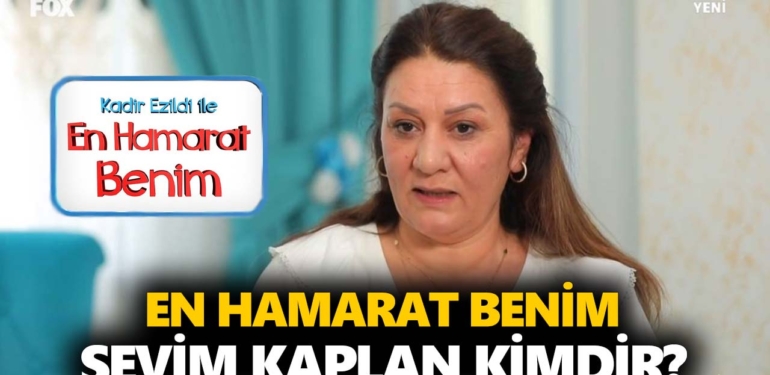 En Hamarat Benim Sevim kimdir? Sevim Kaplan nereli, kaç yaşında, mesleği ne?