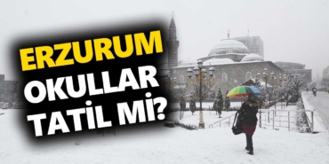 erzurum-okullar-tatil-mi-19-ocak-erzurum-valiliği-duyuru-a24haber