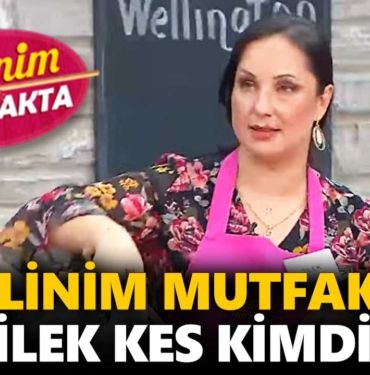 gelinim-mutfakta-dilek-kes-kimdir-kac-yasinda-nerelidir-a24haber