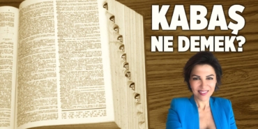 kabas-ne-demek-tdk