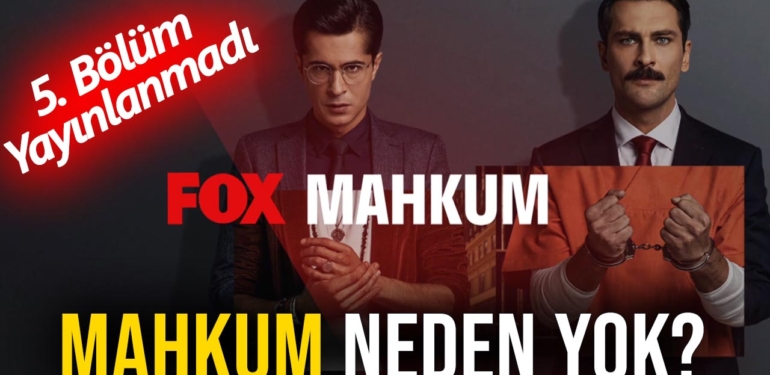 Mahkum neden yok ? Mahkum neden ara verildi? FOX TV Mahkum ne zaman?