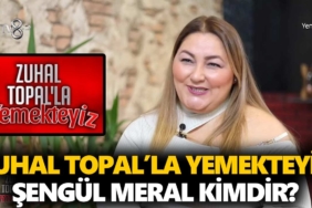 zuhal-topal-yemekteyiz-şengül-meral-kimdir-nerelidir-kaç-yaşında-a24haber