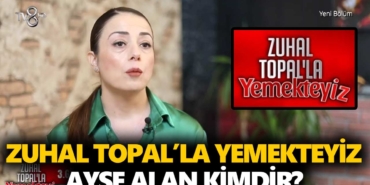 zuhal-topalla-yemekteyiz-ayşe-alan-kimdir-nerelidir-kaç-yaşında-a24haber