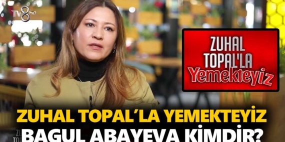 Zuhal Topal Yemekteyiz Bagul kimdir? Bagul Abayeva nereli, kaç yaşında?