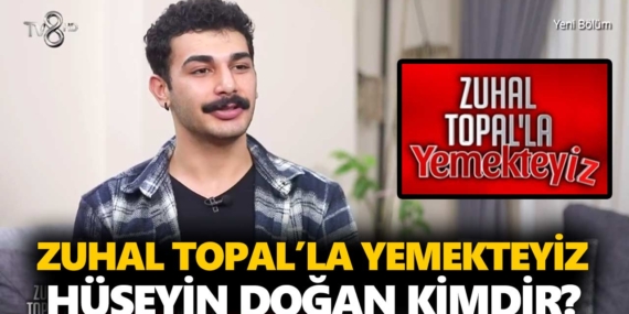 Zuhal Topal Yemekteyiz Hüseyin kimdir? Hüseyin Doğan nereli, kaç yaşında?