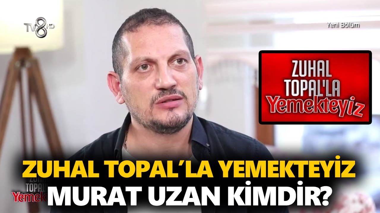 zuhal-topalla-yemekteyiz-murat-kimdir-murat-uzan-nereli-kaç-yaşinda-a24haber