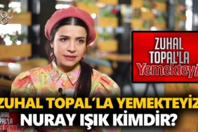 zuhal-topalla-yemekteyiz-nuray-kimdir-nuray-ışık-kaç-yaşında-nerelidir-a24haber
