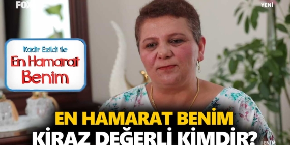 En Hamarat Benim Kiraz kimdir? Kiraz Değerli kaç yaşında, nereli?