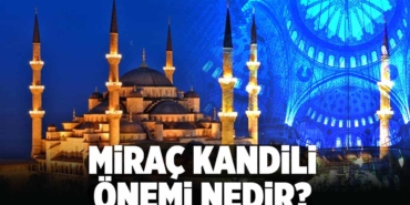 mirac-kandili-önemi-nedir