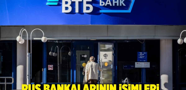 Rus bankaları hangisi? Türkiye’deki Rus bankalarının isimleri neler? Hangi bankalar Rusya’nın? Rusya’ya ait kaç banka var?