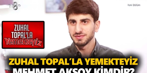 Zuhal Topal Yemekteyiz Mehmet kimdir? Mehmet Aksoy kaç yaşında, nereli, mesleği ne?