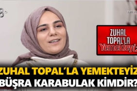 zuhal-topalla-yemekteyiz-büşra-karabulak-kimdir-nereli-kaç-yaşında-a24haber