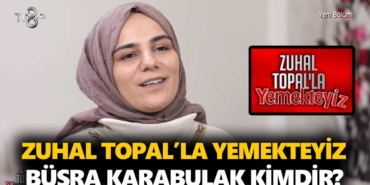 zuhal-topalla-yemekteyiz-büşra-karabulak-kimdir-nereli-kaç-yaşında-a24haber